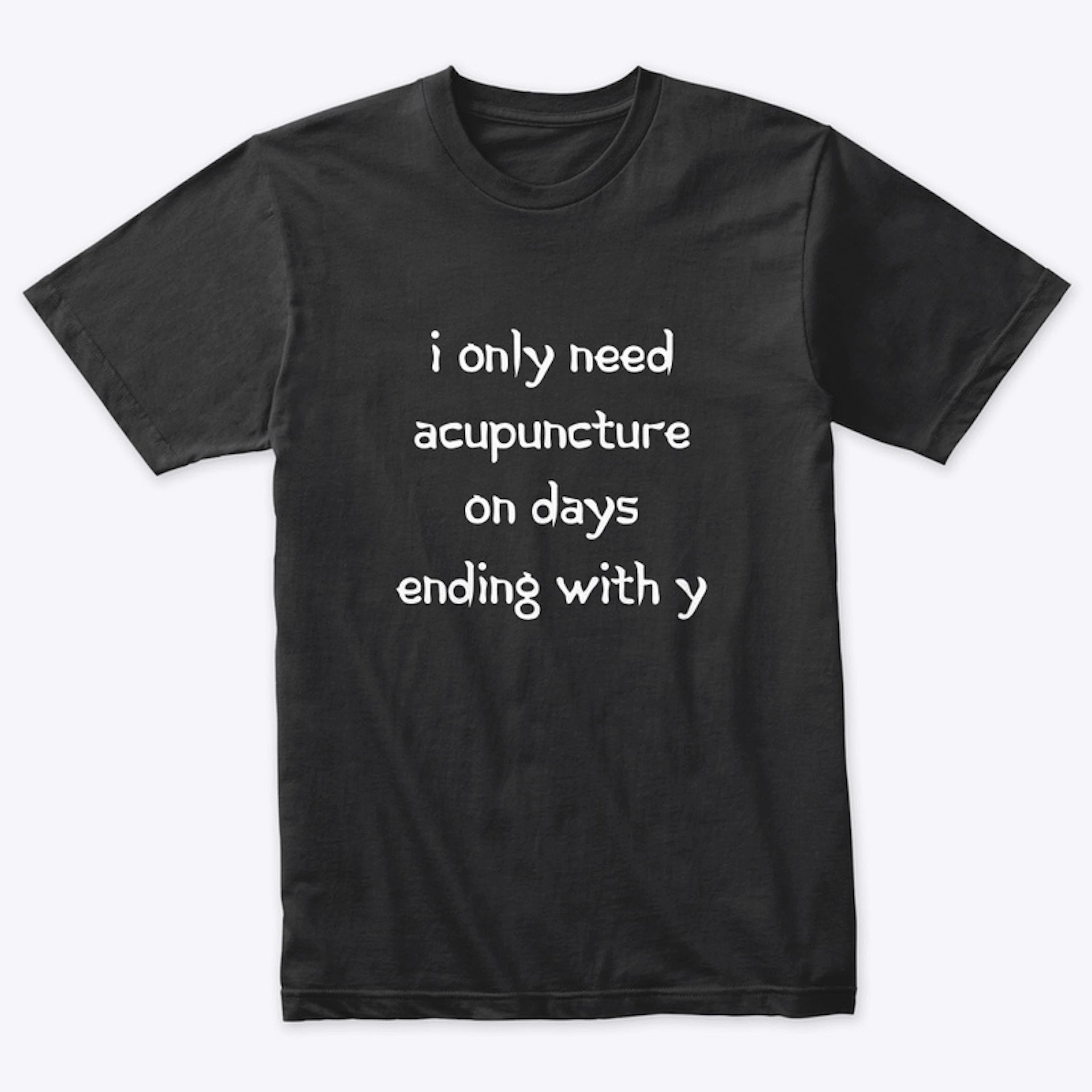 Acupuncture Funny Tee