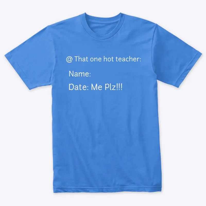 Teacher Date Tee